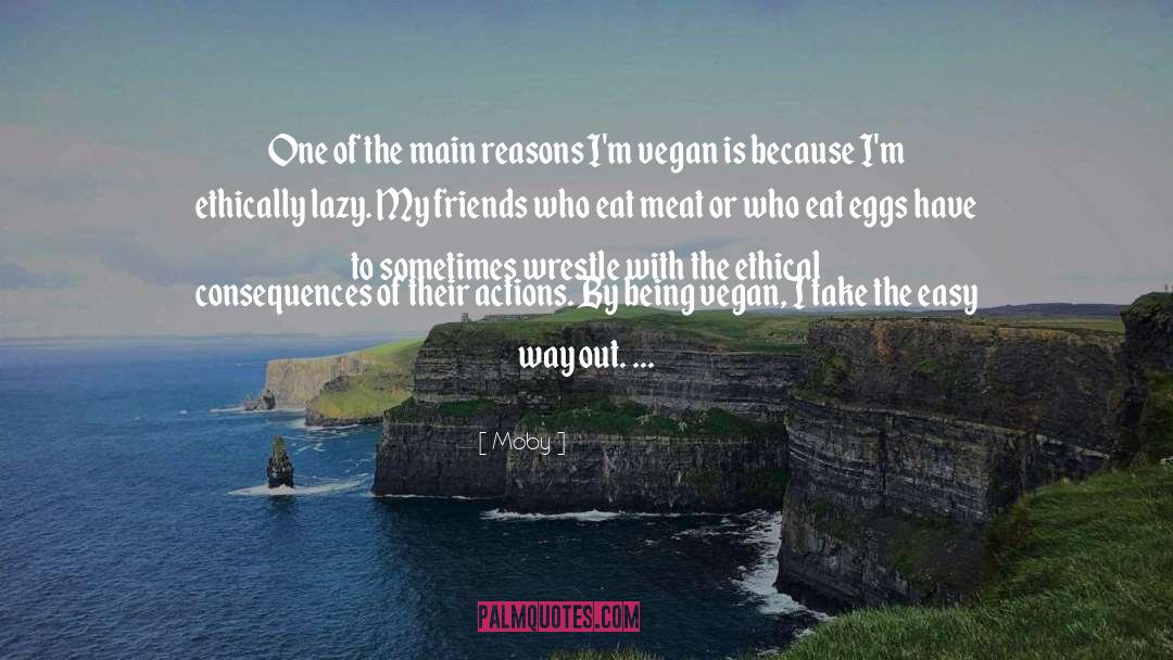 Moby Quotes: One of the main reasons