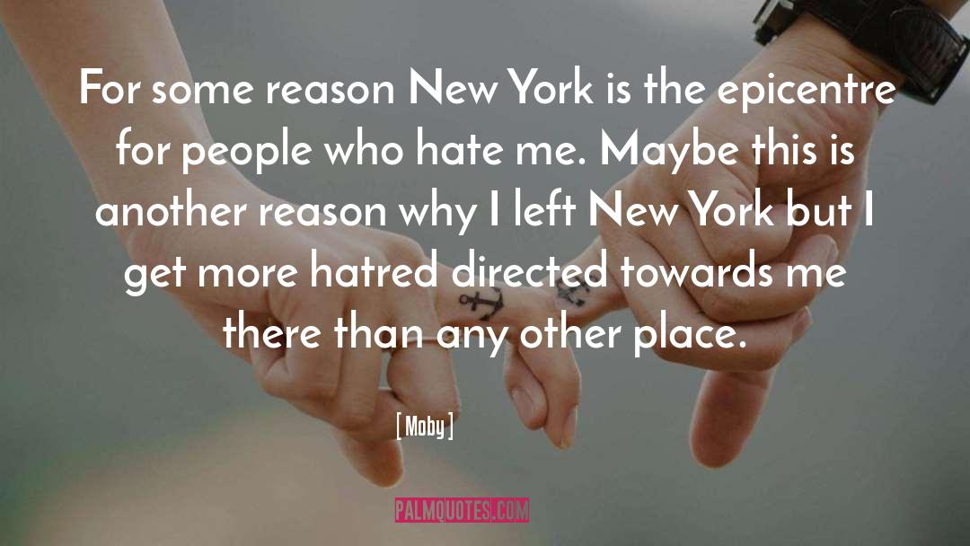 Moby Quotes: For some reason New York