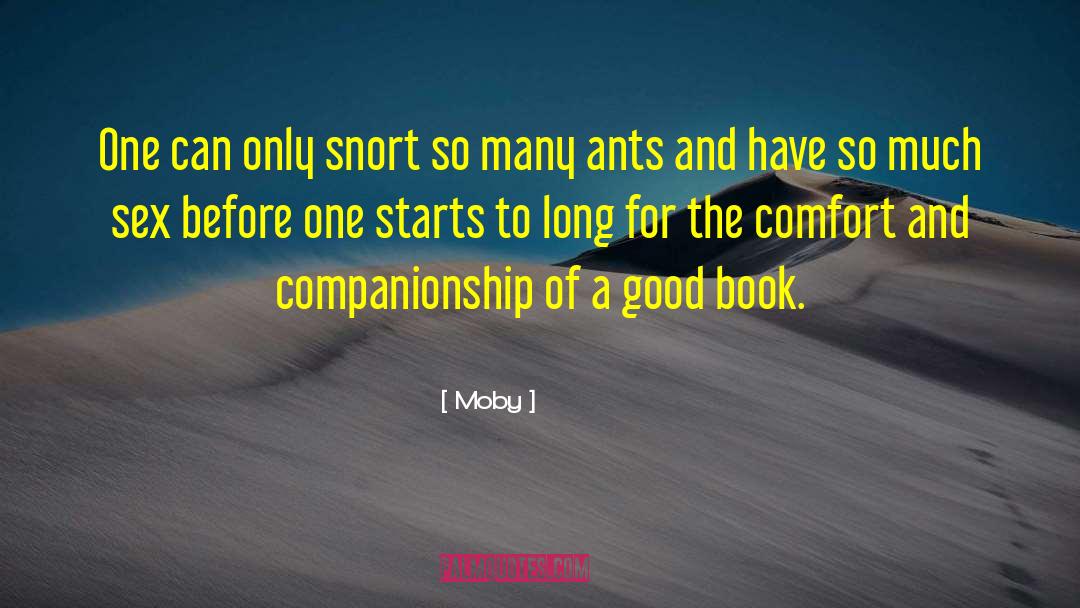 Moby Quotes: One can only snort so