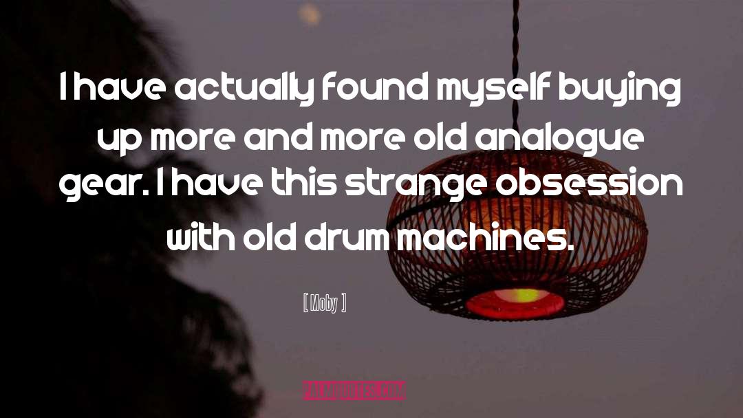 Moby Quotes: I have actually found myself