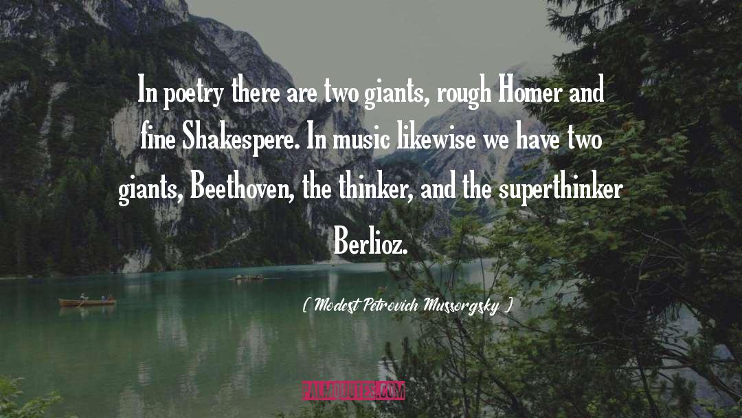 Modest Petrovich Mussorgsky Quotes: In poetry there are two