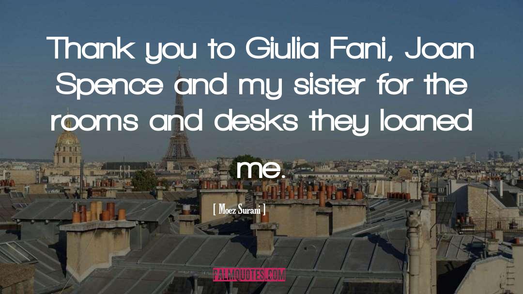 Moez Surani Quotes: Thank you to Giulia Fani,