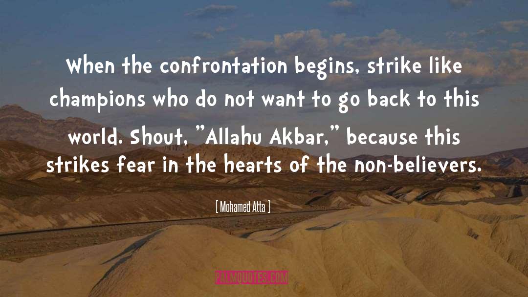 Mohamed Atta Quotes: When the confrontation begins, strike