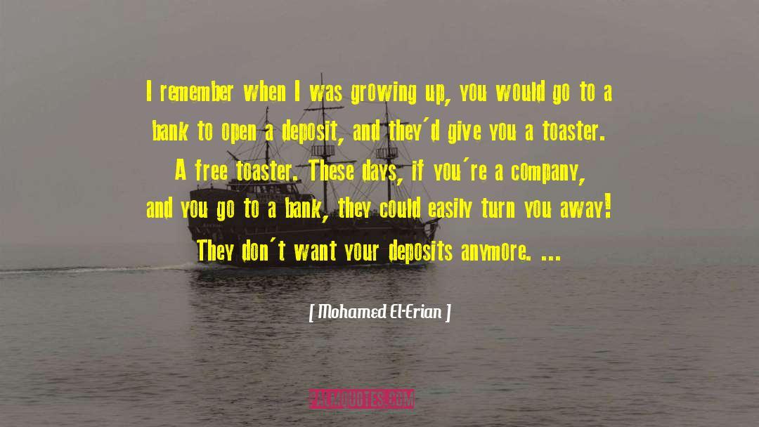 Mohamed El-Erian Quotes: I remember when I was