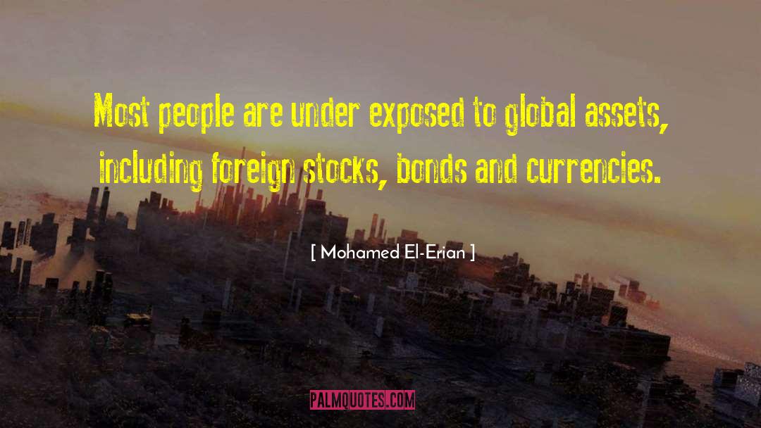 Mohamed El-Erian Quotes: Most people are under exposed