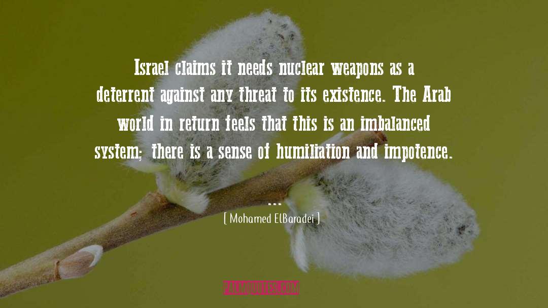 Mohamed ElBaradei Quotes: Israel claims it needs nuclear