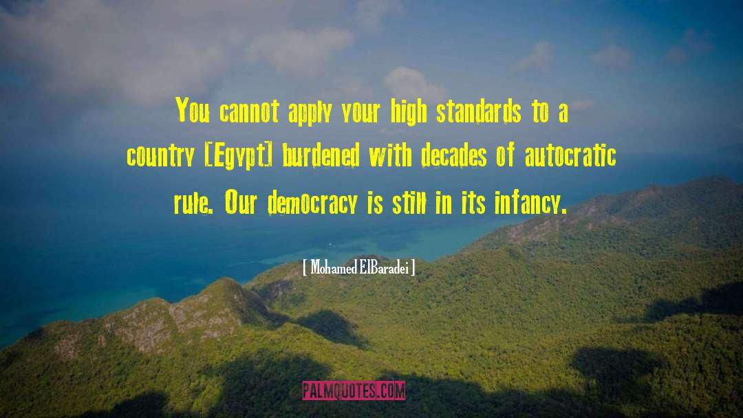 Mohamed ElBaradei Quotes: You cannot apply your high
