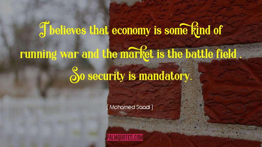 Mohamed Saadi Quotes: I believes that economy is