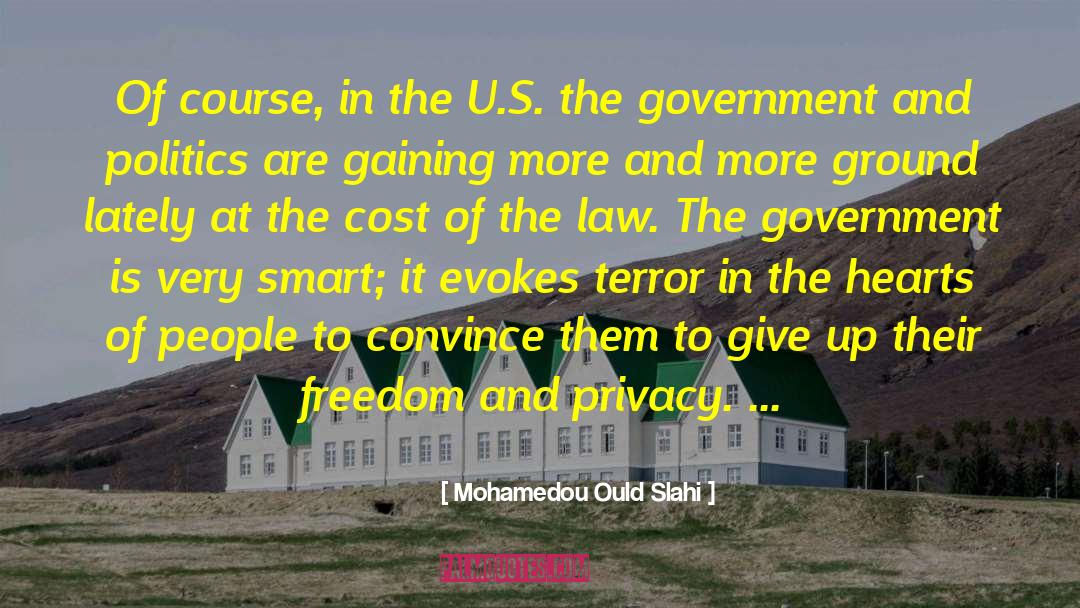 Mohamedou Ould Slahi Quotes: Of course, in the U.S.