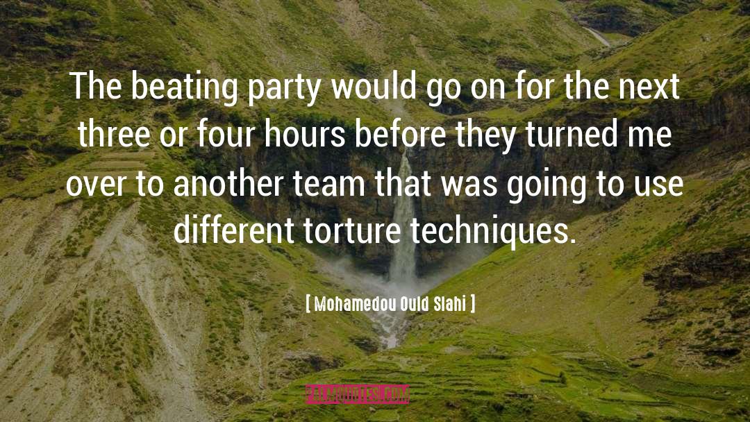 Mohamedou Ould Slahi Quotes: The beating party would go