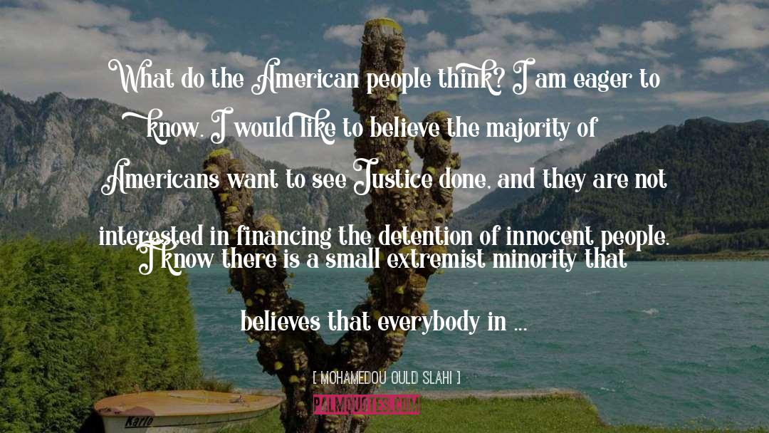 Mohamedou Ould Slahi Quotes: What do the American people