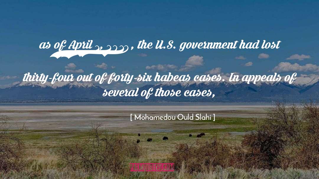 Mohamedou Ould Slahi Quotes: as of April 1, 2010,