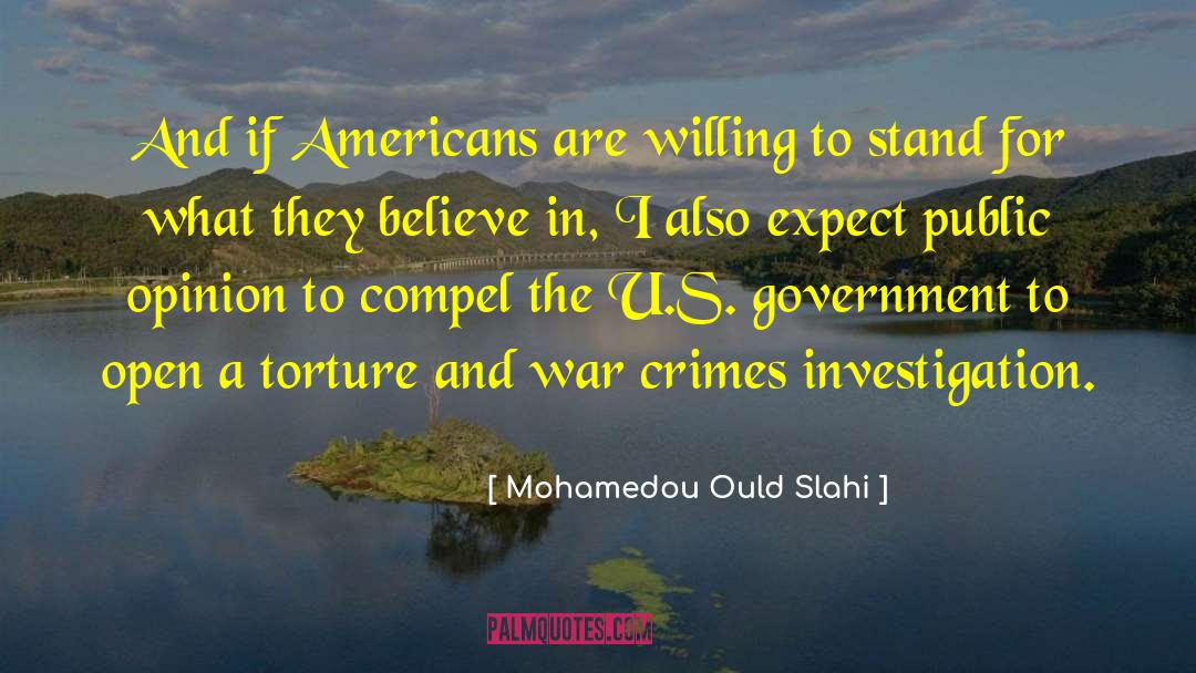 Mohamedou Ould Slahi Quotes: And if Americans are willing