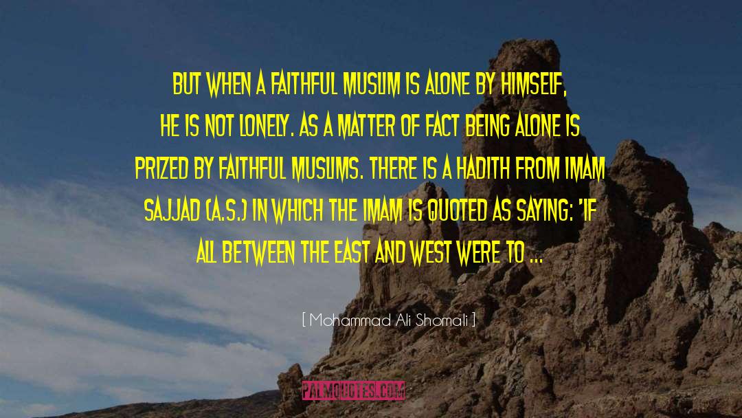 Mohammad Ali Shomali Quotes: But when a faithful Muslim