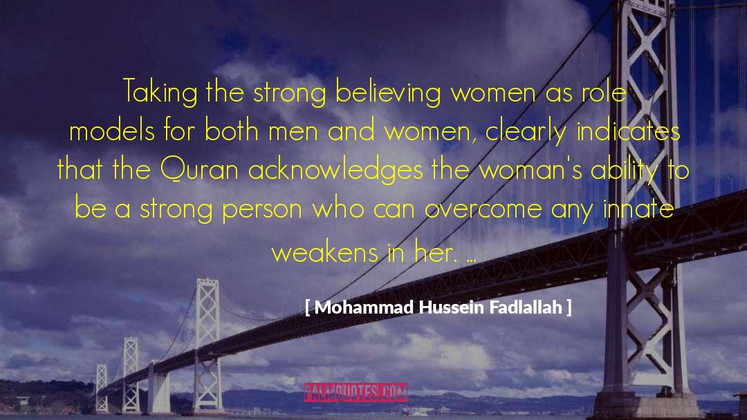 Mohammad Hussein Fadlallah Quotes: Taking the strong believing women