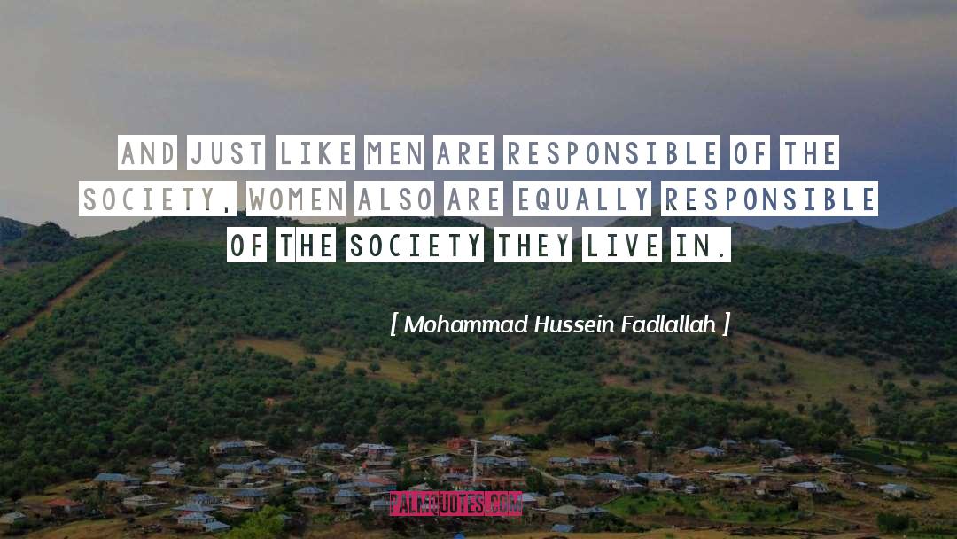 Mohammad Hussein Fadlallah Quotes: And just like men are