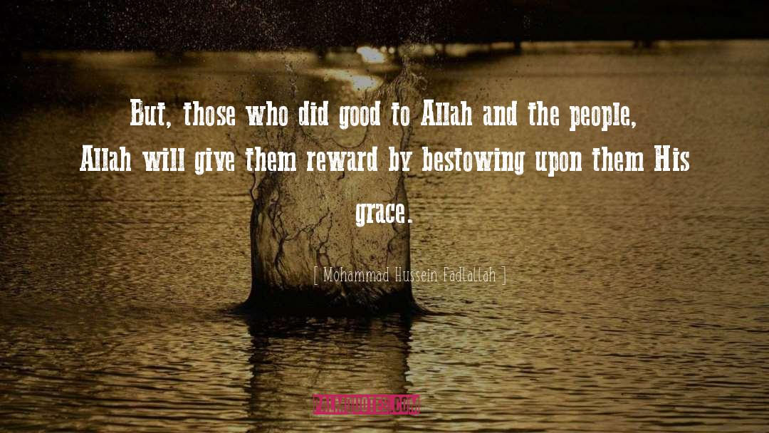 Mohammad Hussein Fadlallah Quotes: But, those who did good