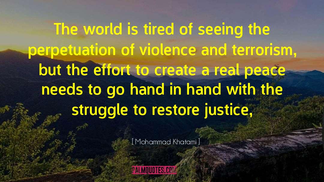 Mohammad Khatami Quotes: The world is tired of