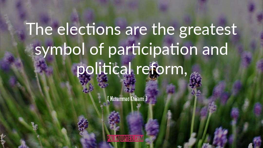 Mohammad Khatami Quotes: The elections are the greatest