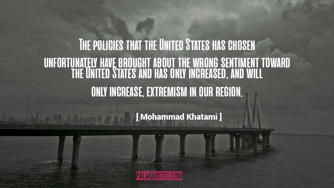 Mohammad Khatami Quotes: The policies that the United