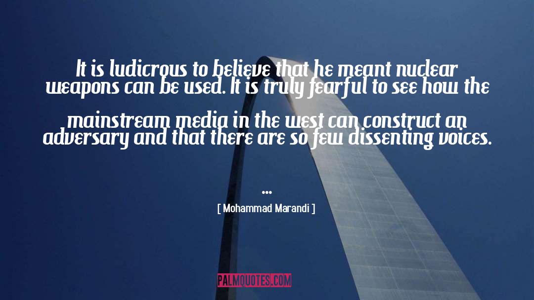 Mohammad Marandi Quotes: It is ludicrous to believe