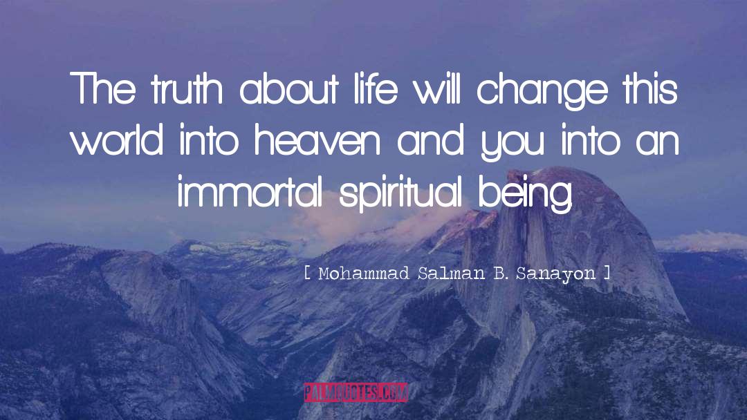 Mohammad Salman B. Sanayon Quotes: The truth about life will