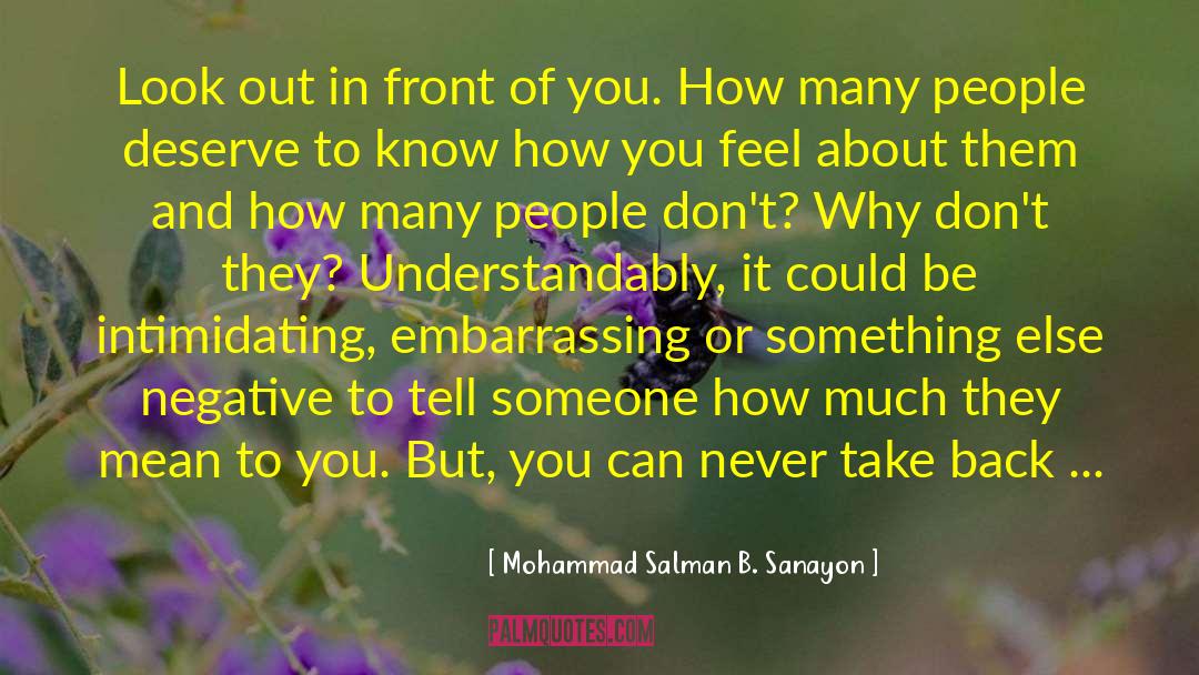 Mohammad Salman B. Sanayon Quotes: Look out in front of