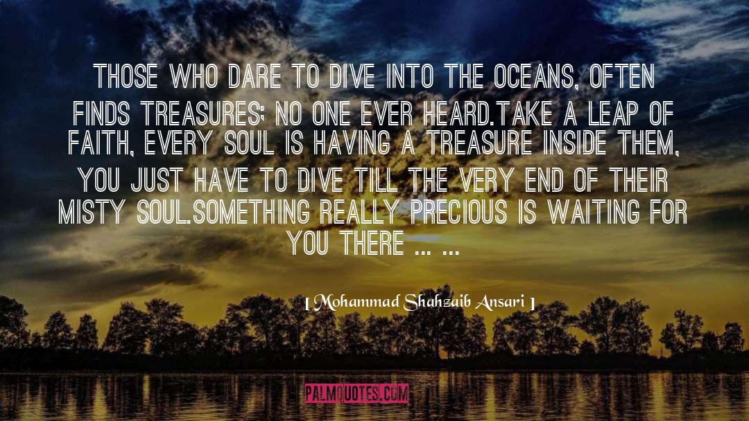 Mohammad Shahzaib Ansari Quotes: Those who dare to dive