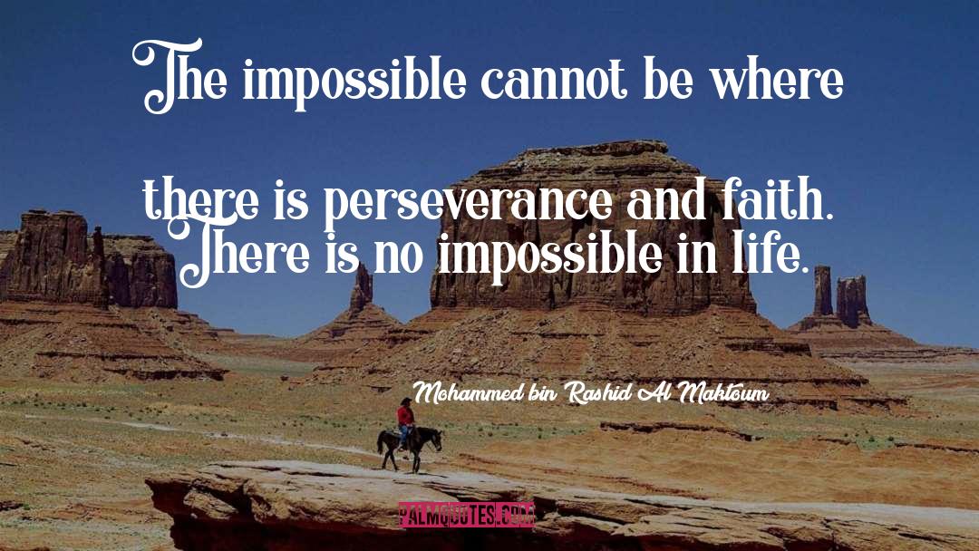 Mohammed Bin Rashid Al Maktoum Quotes: The impossible cannot be where