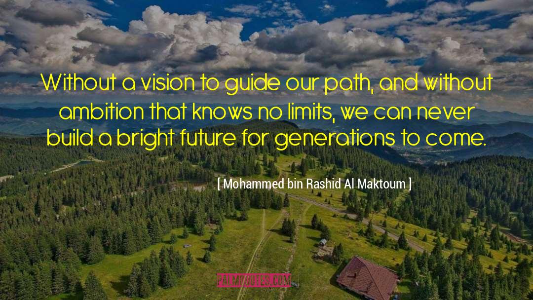 Mohammed Bin Rashid Al Maktoum Quotes: Without a vision to guide