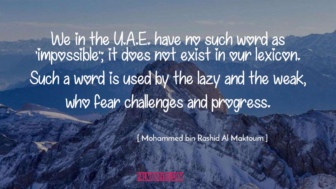 Mohammed Bin Rashid Al Maktoum Quotes: We in the U.A.E. have