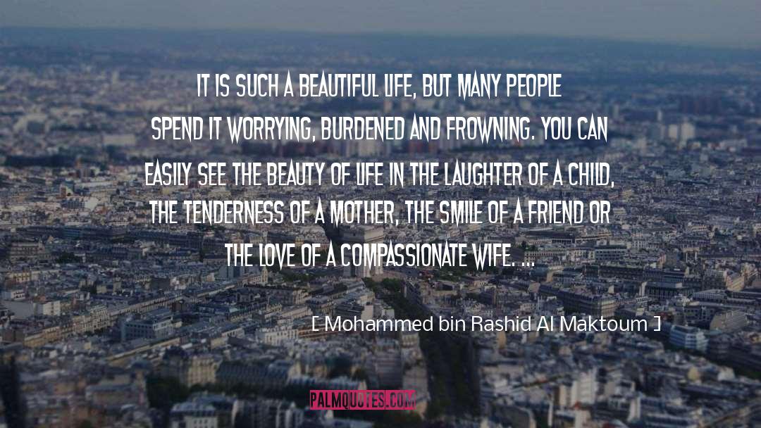 Mohammed Bin Rashid Al Maktoum Quotes: It is such a beautiful