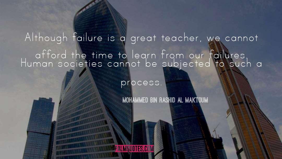 Mohammed Bin Rashid Al Maktoum Quotes: Although failure is a great