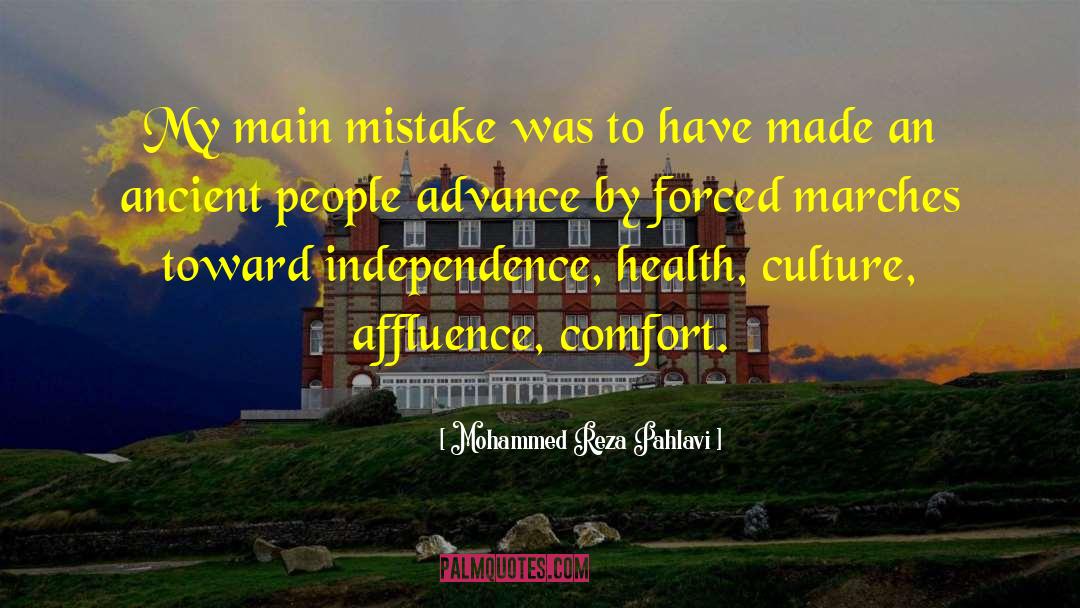 Mohammed Reza Pahlavi Quotes: My main mistake was to