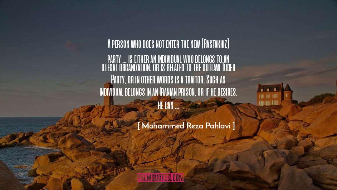 Mohammed Reza Pahlavi Quotes: A person who does not
