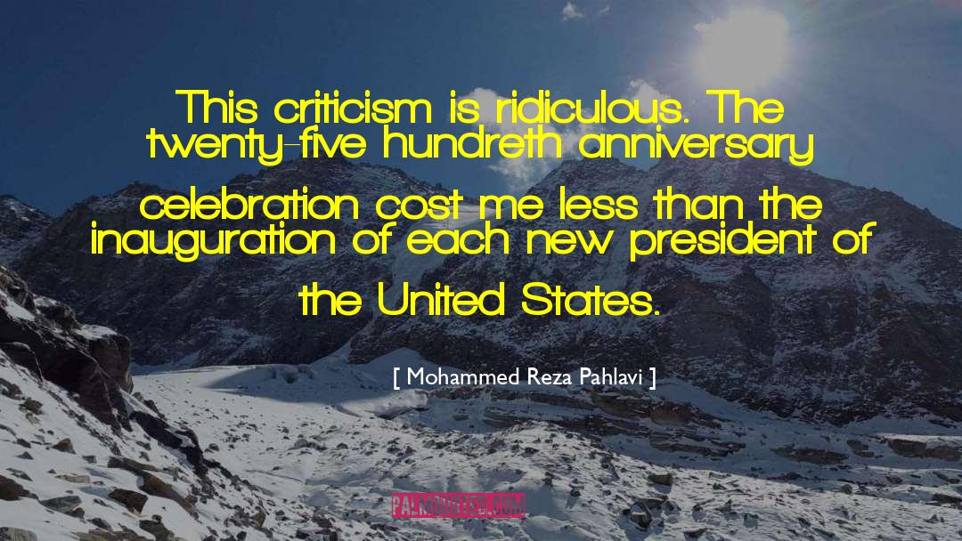 Mohammed Reza Pahlavi Quotes: This criticism is ridiculous. The