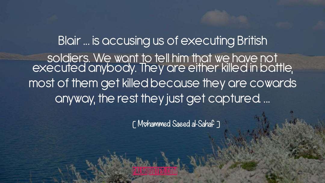 Mohammed Saeed Al-Sahaf Quotes: Blair ... is accusing us