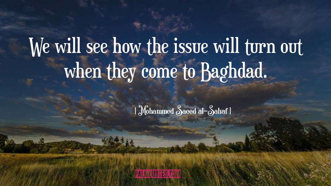 Mohammed Saeed Al-Sahaf Quotes: We will see how the