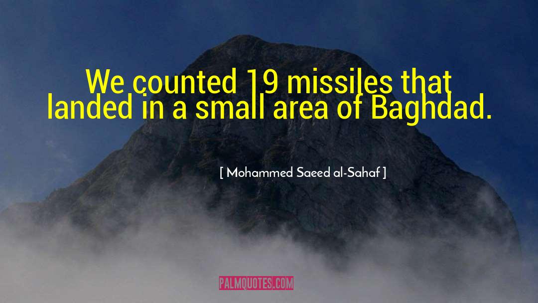 Mohammed Saeed Al-Sahaf Quotes: We counted 19 missiles that