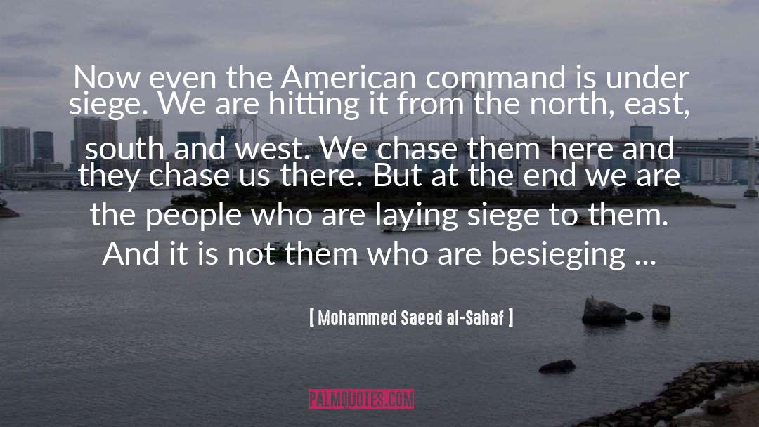 Mohammed Saeed Al-Sahaf Quotes: Now even the American command