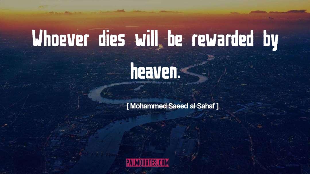 Mohammed Saeed Al-Sahaf Quotes: Whoever dies will be rewarded