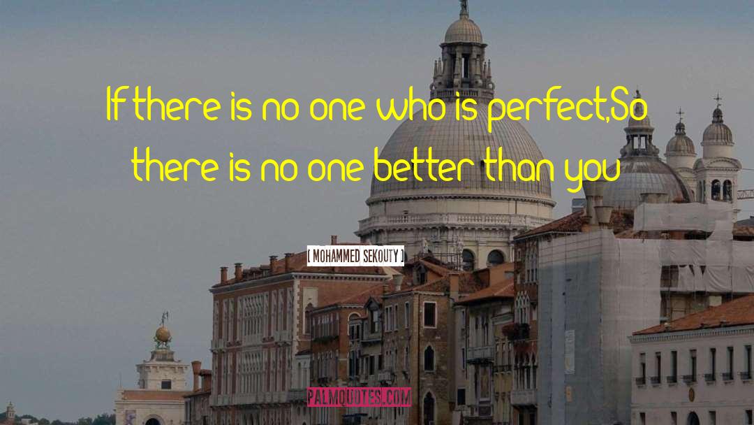 Mohammed Sekouty Quotes: If there is no one