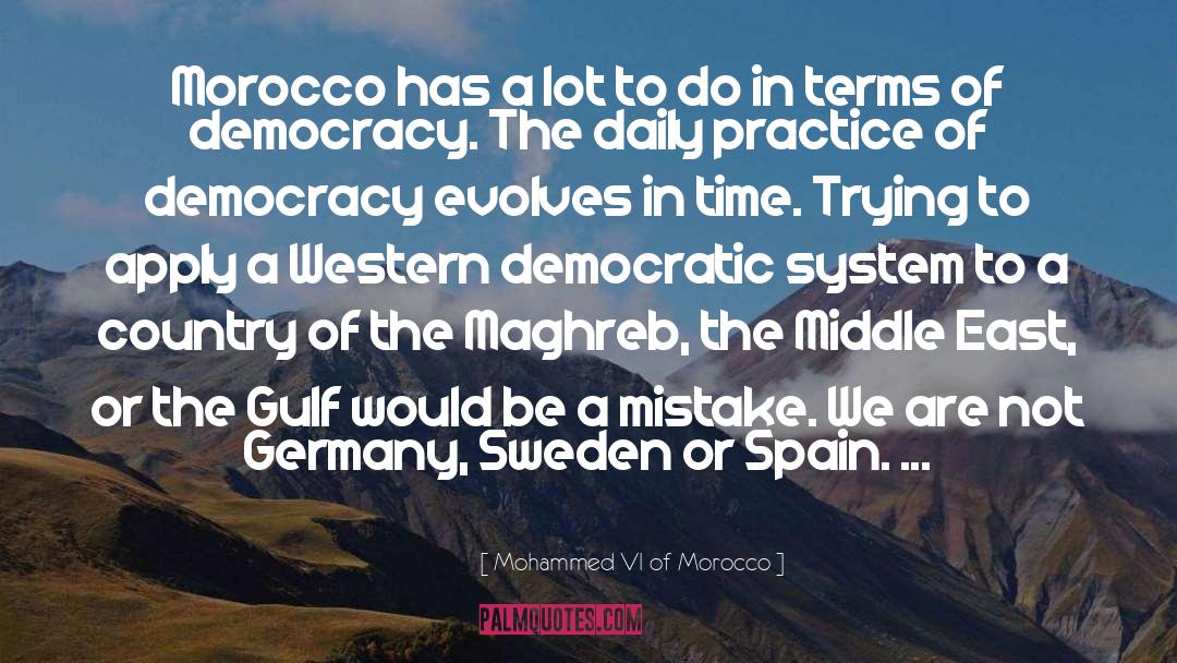 Mohammed VI Of Morocco Quotes: Morocco has a lot to