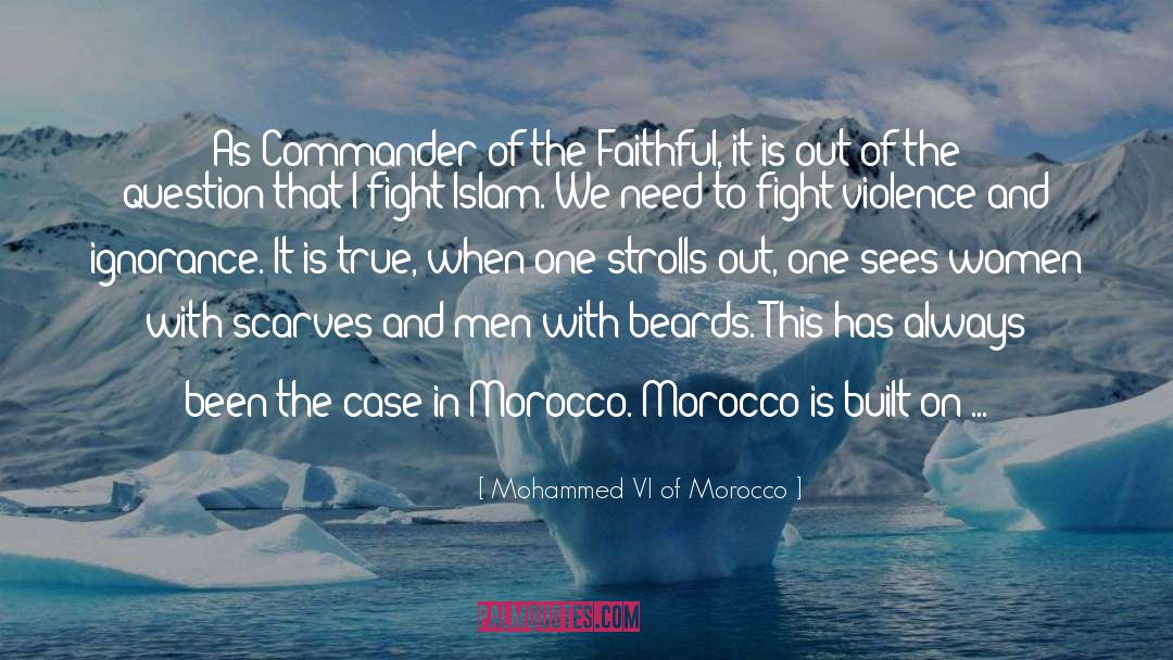 Mohammed VI Of Morocco Quotes: As Commander of the Faithful,