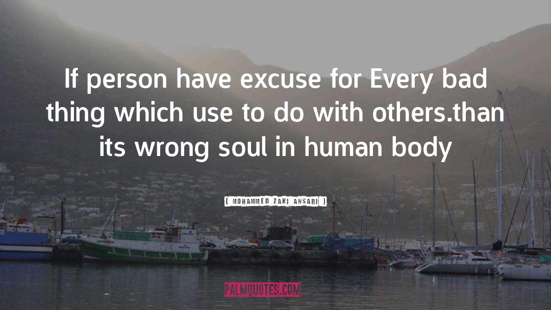 Mohammed Zaki Ansari Quotes: If person have excuse for