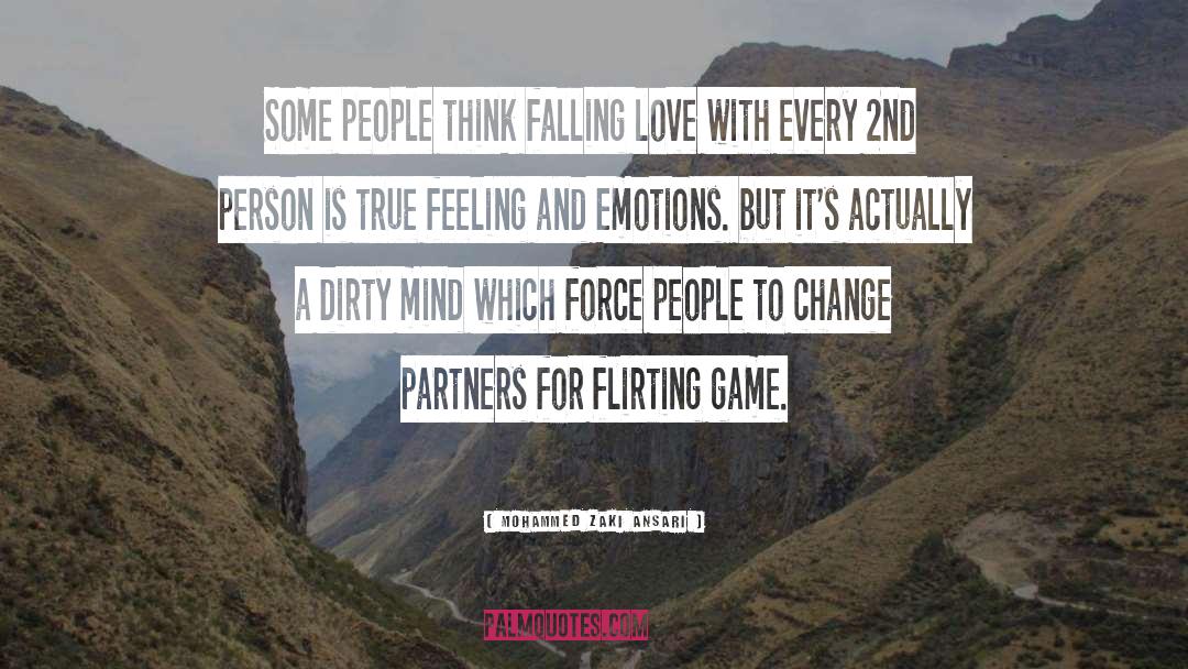 Mohammed Zaki Ansari Quotes: Some people think falling love