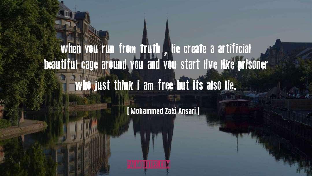 Mohammed Zaki Ansari Quotes: when you run from truth