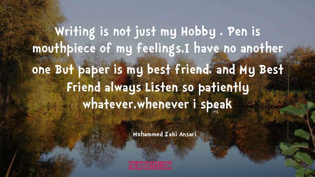 Mohammed Zaki Ansari Quotes: Writing is not just my