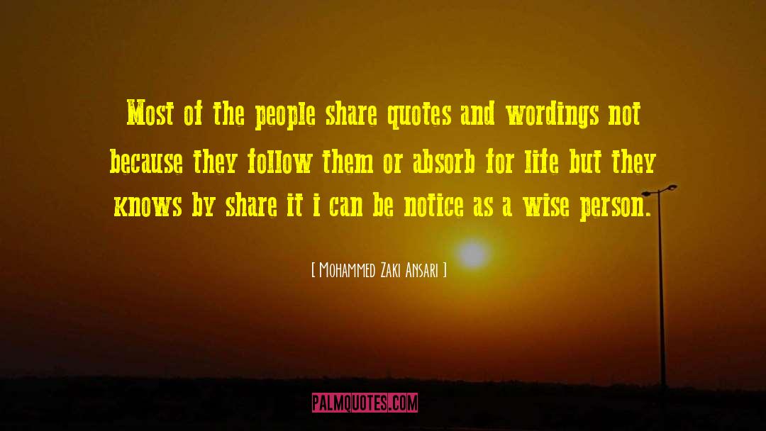 Mohammed Zaki Ansari Quotes: Most of the people share