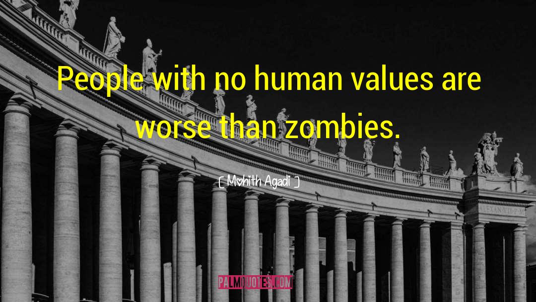 Mohith Agadi Quotes: People with no human values